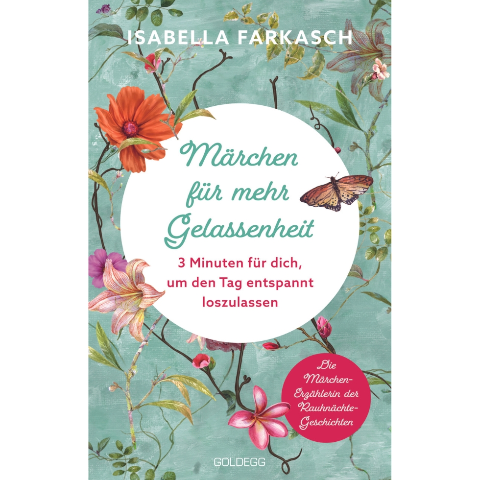 Lesenswert Märchen für mehr Gelassenheit Isabella Farkasch