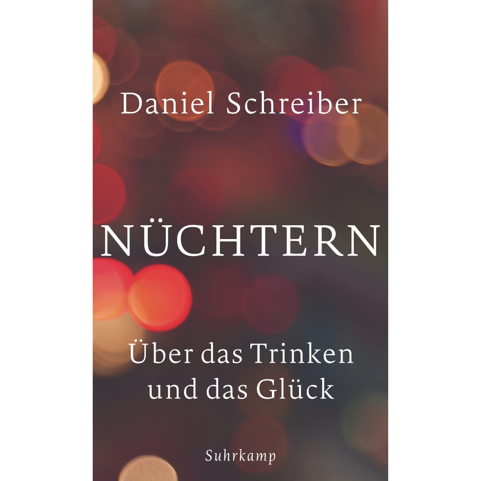 Lesenswert Nüchtern Daniel Schreiber