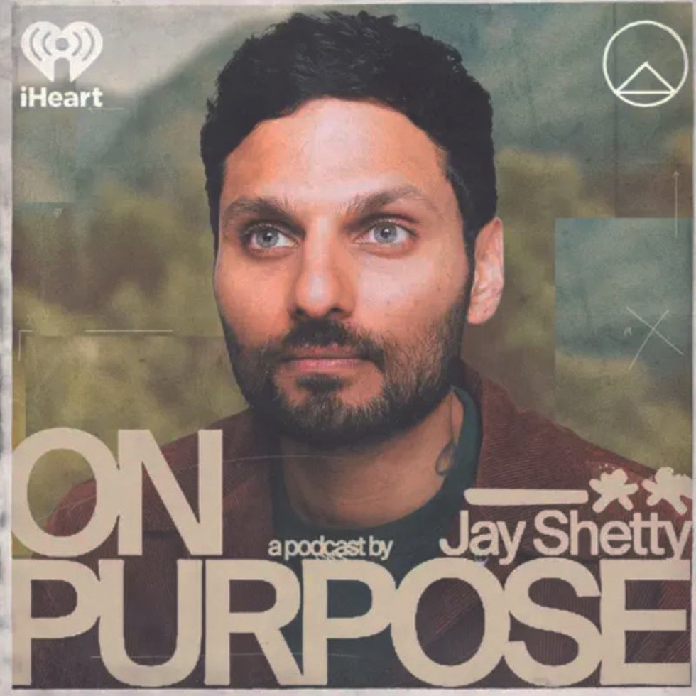 Jay Shetty On Purpose Podcast